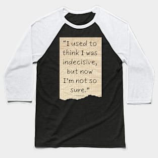 Funny Sayings Baseball T-Shirt